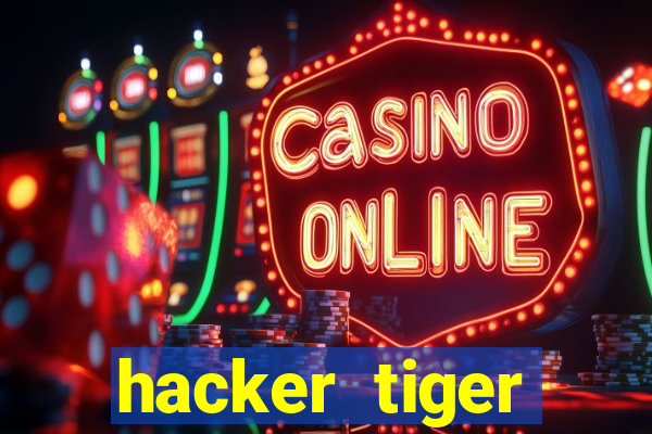 hacker tiger fortune download